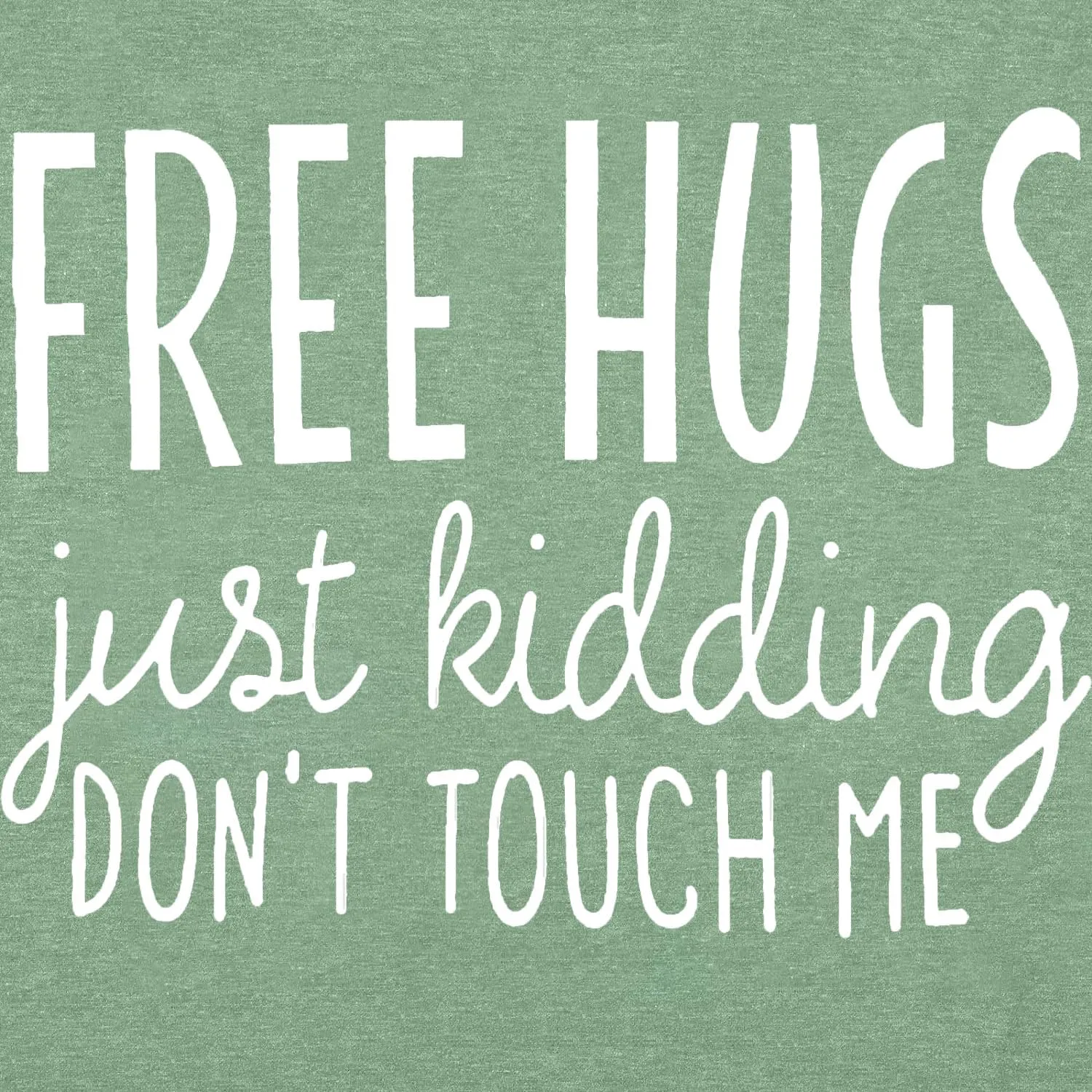 Free Hugs Just Kidding Don't Touch Me Letter Print T Shirts for Womens Funny Saying Graphic Tees Summer Short Sleeve Tops